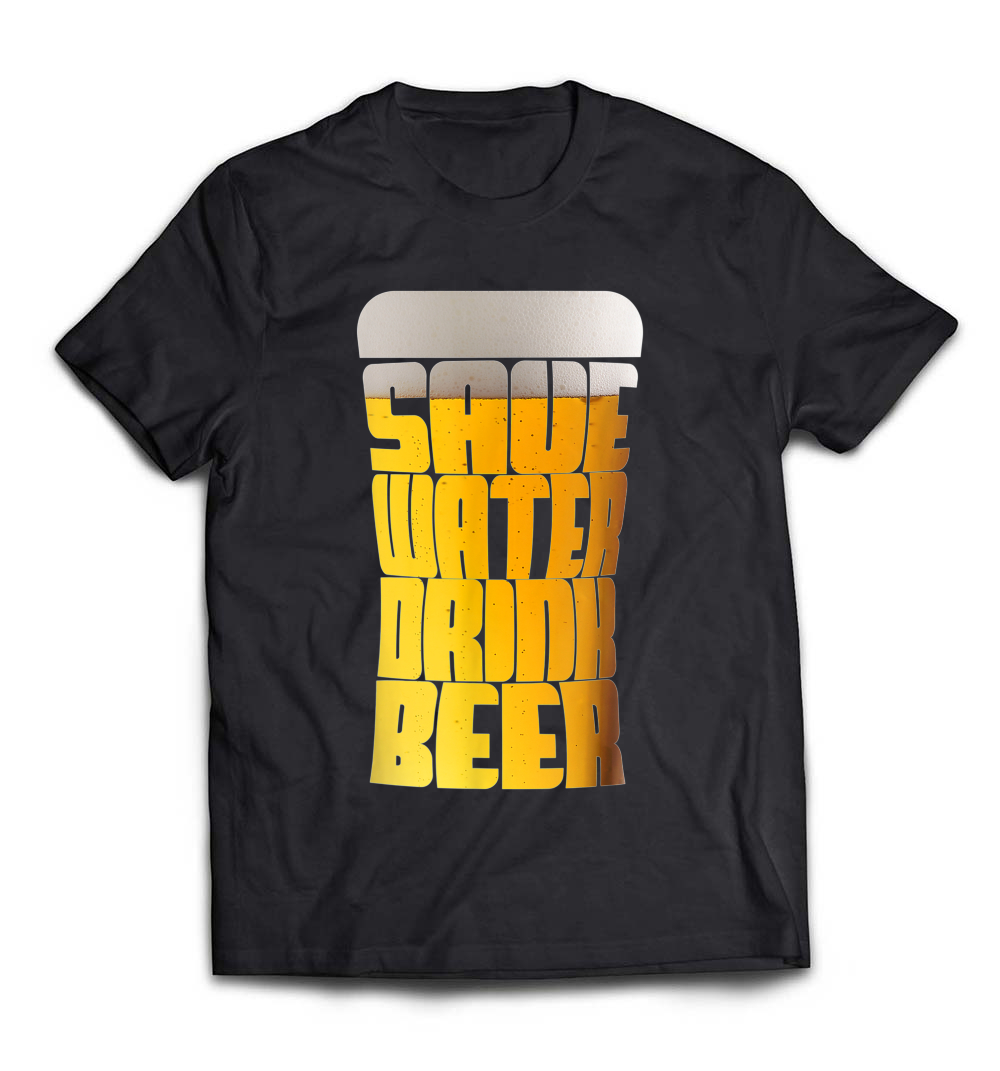 “Save Water, Drink Beer” Party T-Shirt – A Fun Tee for Beer Lovers and Party Enthusiasts